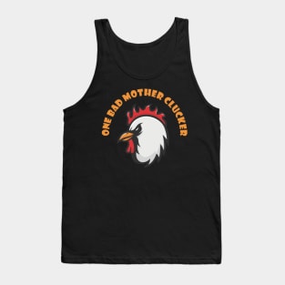 One Bad Mother Clucker Tank Top